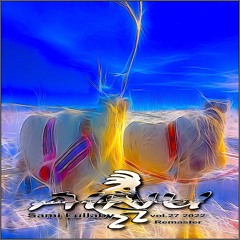 Sami Lullaby  v.2022   R.E.M.A.S.T.E.R