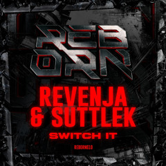 Revenja & SuttleK - Switch It