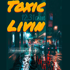 Toxic Livin(Feat.LilMonz)