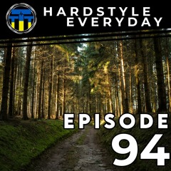 TTT Hardstyle Everyday | Episode 94