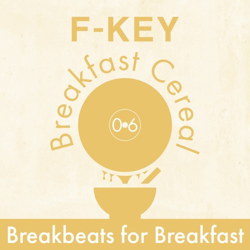 Breakfast Cereal 06 - F-Key presents SOULFUL_