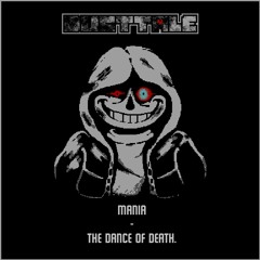 [Christmas Special] DUSTTALE: Mania - the Dance of Death. [COLLAB] [MIDI at 250 likes]