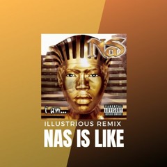 Illustrious - Nas is Like Remix