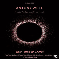 DSMA003 | Antony Well - Your Time Has Come! (Original Mix)
