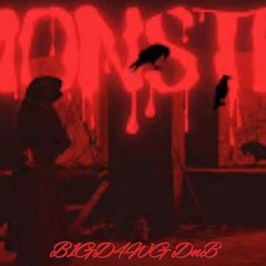 Monster - B1GD4WG DnB