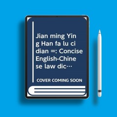 Jian ming Ying Han fa lü ci dian =: Concise English-Chinese law dictionary (Mandarin Chinese E