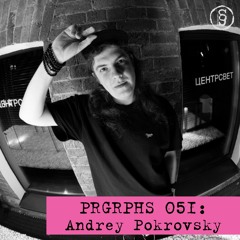 PRGRPHS 051: Andrey Pokrovsky