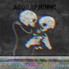 agoraphobic
