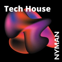 NYMAN - Tech House Mix
