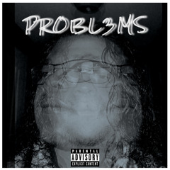 PROBL3MS (prod. by Donnie Katana) ft. Kid Crayon