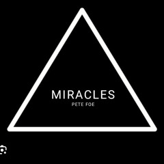 Pete Foe - Miracles