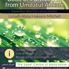 05 - Umdatul Ahkam- Expl of Various Scholars - Abdulhakeem Mitchell | Manchester