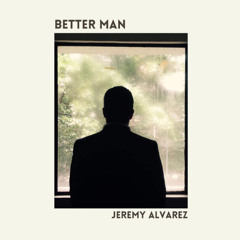 Better Man (Another Year Over)