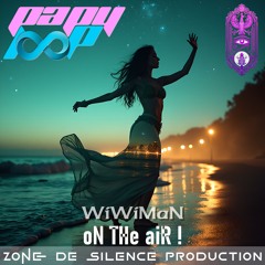 WiWiMaN - oN THe aiR ! [feat. GRooVyHoP]