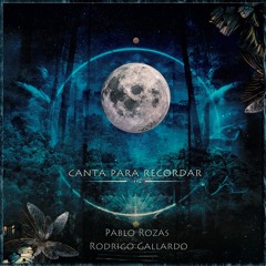 Pablo Rozas (ft Rodrigo Gallardo) - Canta Para Recordar