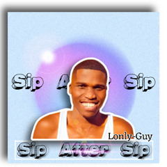 Sip after Sip