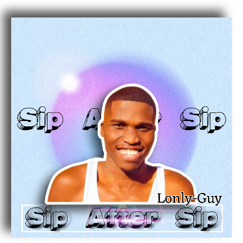 Sip after Sip