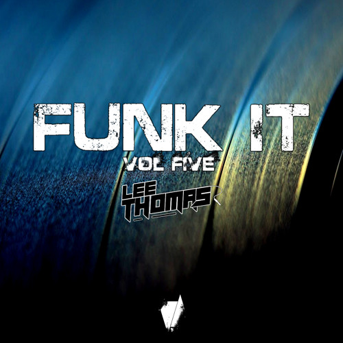 FUNK IT VOL FIVE **EXPLICIT CONTENT**