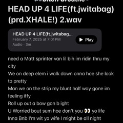 BT/ HEAD UP 4 LIFE(ft.jwitabag)(prd.XHALE!)
