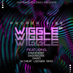 Proper Vibe -  Wiggle (Heat Ledger Remix)