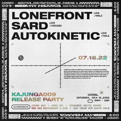 Autokinetic: Kajunga 009 Release Party Live Set w/ Sard and Lonefront