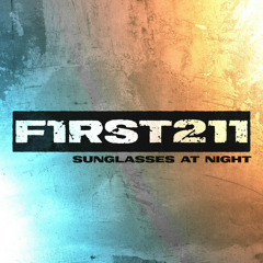 First to Eleven - Sunglasses At Night