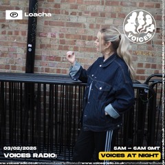 Loacha - 03/02/25 - Voices Radio