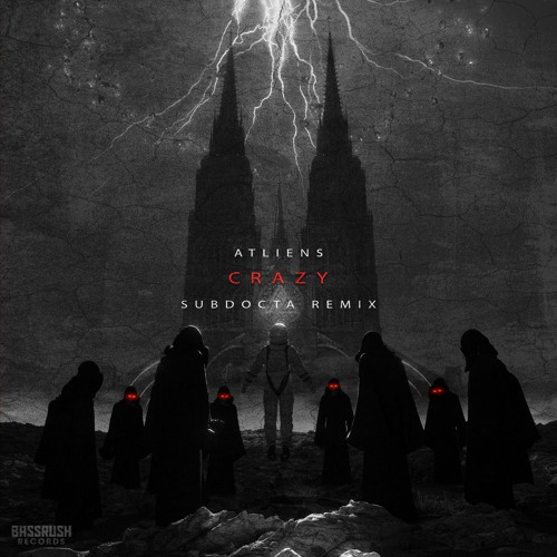 ATLiens - Crazy (SubDocta Remix)
