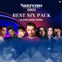 Sanremo 2024 - BEST SIX PACK -  VALEESSE mashup version