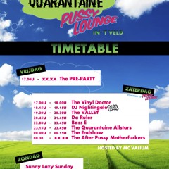 The Valley -  Live from Quarantaine Pussy Lounge in 't Veld