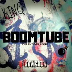 BOOMTUBE - KING (Prod. Eem Triplin X Darkboy)