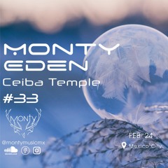 Monty Eden - Ceiba Temple #33 / Extended Set - February 2024