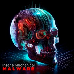 Insane Mechanical - Malware (Original Mix)