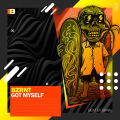 BZRNT - Got Myself