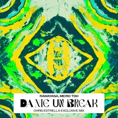 Rawayana, Micro TDH - Dame Un Break (Chris Estrella Remix) [Free]