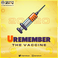 Private Ryan Presents URemember 2020 (Best of 2020 RAW) The Vaccine