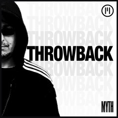 MYTH: Throwback