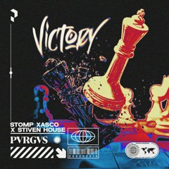 Stomp Xasco, Stiven House - Victory - (FREE DOWNLOAD)