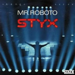 Styx - Mr. Roboto (STACK remix)