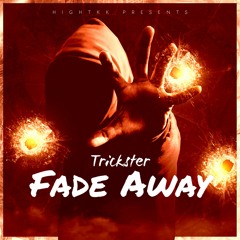 Trickster - Fade Away