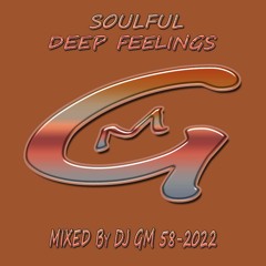Soulful Deep Feelings 58-22 DJ GM