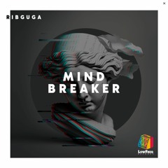 Ribguga - Mind Breaker (Original Mix)