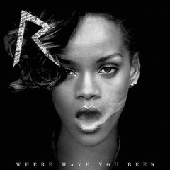 Rihanna - Where Have You Been (Alexo's Mashup)