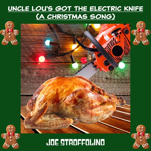 Uncle Lou's Got the Electric Knife