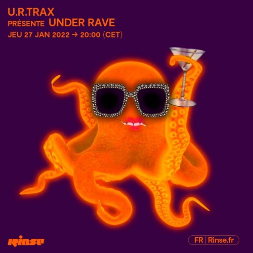 UNDERRAVE : u.r.trax - 27 Janvier 2022
