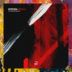 PREMIERE: GESPONA — Nebula (Tal Fussman Remix) [Plano B Records]