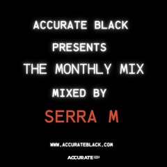 Accurate Black Monthly Mix Januari - Februari 2024 Mixed By: SERRA M