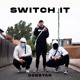 on SWITCH IT