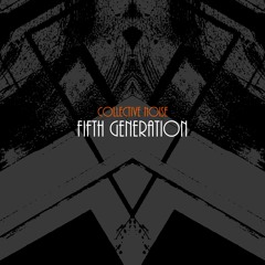 Collective Noise - Fifth Generation SNIPPET Exclusive on Beatport