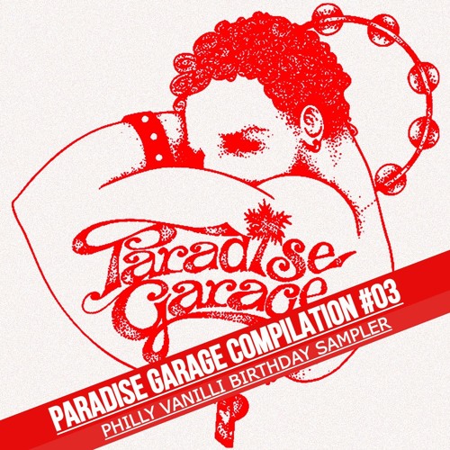 PARADISE GARAGE COMPILATION #03 ++ Philly Vanilli Birthday Sampler